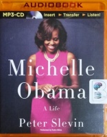 Michelle Obama - A Life written by Peter Slevin performed by Robin Miles on MP3 CD (Unabridged)